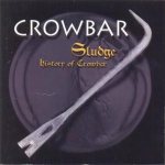 Sludge: History of Crowbar