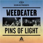 Weedeater / Pins of Light