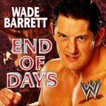 WWE: End of Days (Wade Barrett) [Feat. Matty McCloskey]