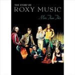 More Than This: the Roxy Music Story