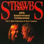 40th Anniversary Celebration Vol.2: Rick Wakeman & Dave Cousins
