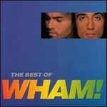 The Best of Wham!: If You Were There