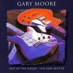 Out in the Fields: the Very Best of Gary Moore