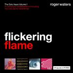 Flickering Flame: the Solo Years Volume I