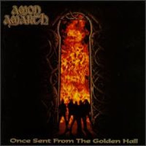 Amon Amarth - Once Sent From The Golden Hall cover art