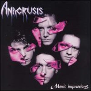 Anacrusis - Manic Impressions cover art Anacrusis - Manic Impressions cover art