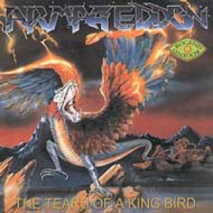 Armageddon - The Tears Of A King Bird cover art