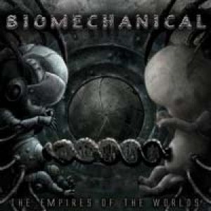 Biomechanical - The Empires Of The Worlds cover art