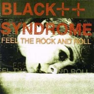 Black Syndrome - Feel The Rock N' Roll cover art