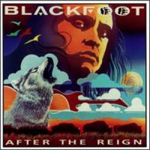 Blackfoot - After The Reign cover art