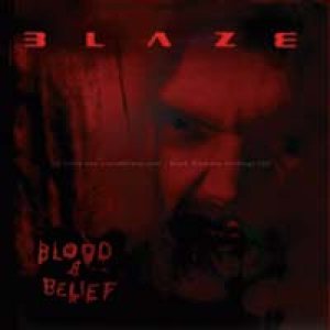 Blaze - Blood And Belief cover art