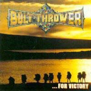 Bolt Thrower - ...For Victory cover art