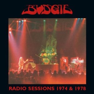 Budgie - Radio Sessions 1974 & 1978 cover art