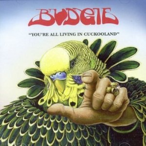 Budgie - You're All Living in Cuckooland cover art