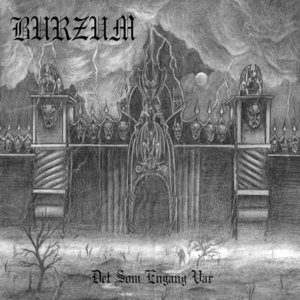 Burzum - Det Som Engang Var cover art