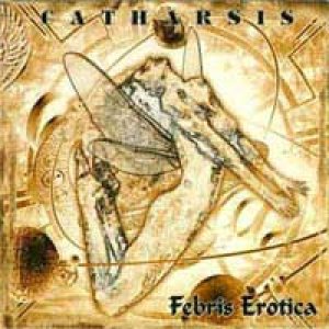 Catharsis - Febris Erotica cover art