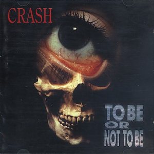 Crash - To Be Or Not To Be cover art