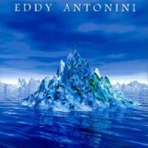 Eddy Antonini - When Water Became Ice cover art