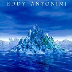 Eddy Antonini - When Water Became Ice cover art Eddy Antonini - When Water Became Ice cover art