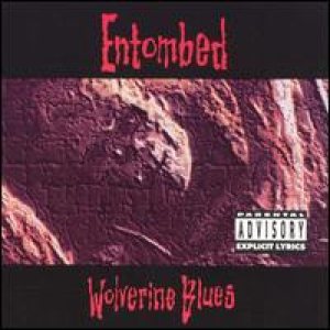 Entombed - Wolverine Blues cover art