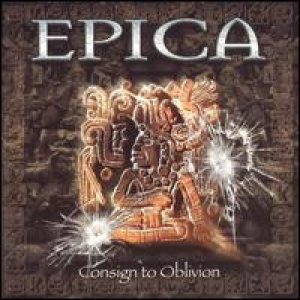 Epica - Consign To Oblivion cover art