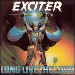 Exciter - Long Live The Loud cover art