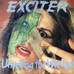 Exciter - Unveiling The Wicked cover art Exciter - Unveiling The Wicked cover art