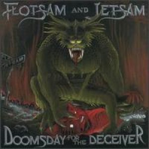 Flotsam and Jetsam - Doomsday For the Deceiver cover art