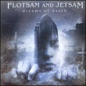 Flotsam and Jetsam - Dreams Of Death cover art