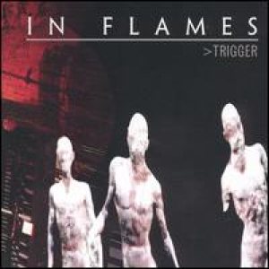 In Flames - Trigger cover art In Flames - Trigger cover art