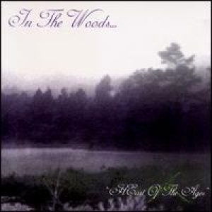 In The Woods - Heart Of The Ages cover art