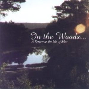 In The Woods - A Return To The Isle Of Men cover art