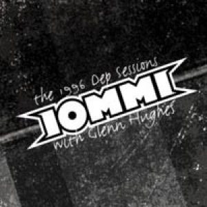 Tony Iommi & Glenn Hughes - The 1996 DEP Sessions cover art