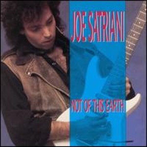 Joe Satriani - Not Of This Earth cover art