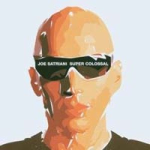 Joe Satriani - Super Colossal cover art