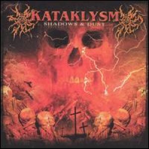 Kataklysm - Shadows And Dust cover art Kataklysm - Shadows And Dust cover art