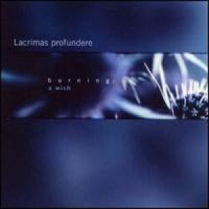 Lacrimas Profundere - Burning : A Wish cover art