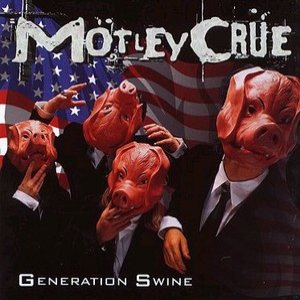 Mötley Crüe - Generation Swine cover art