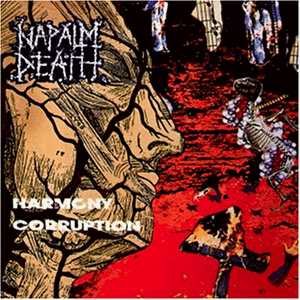 Napalm Death - Harmony Corruption cover art Napalm Death - Harmony Corruption cover art