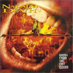 Napalm Death - Words From The Exit Wound cover art