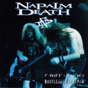 Napalm Death - Bootlegged In Japan cover art