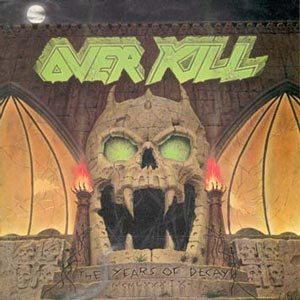 Overkill - The Years Of Decay cover art Overkill - The Years Of Decay cover art