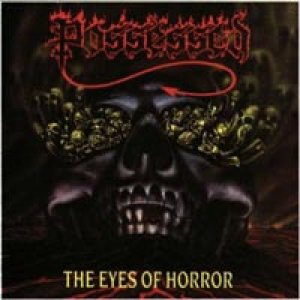 Possessed - The Eyes Of Horror cover art