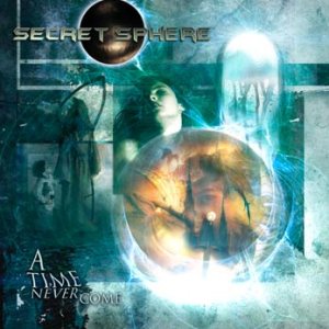 Secret Sphere - A Time Nevercome cover art