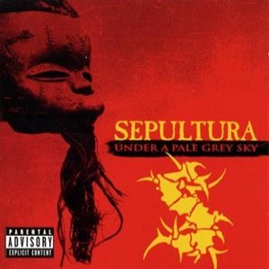Sepultura - Under A Pale Grey Sky cover art