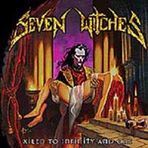 Seven Witches - Xiled To Infinity And One cover art