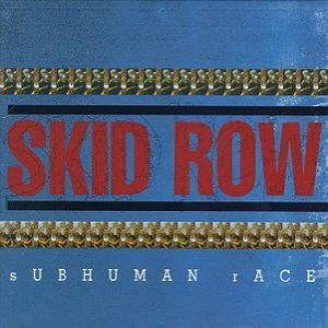 Skid Row - Subhuman Race cover art