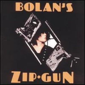 T. Rex - Bolan's Zip Gun cover art