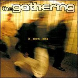 The Gathering - If_Then_Else cover art