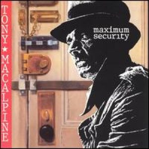 Tony MacAlpine - Maximum Security cover art